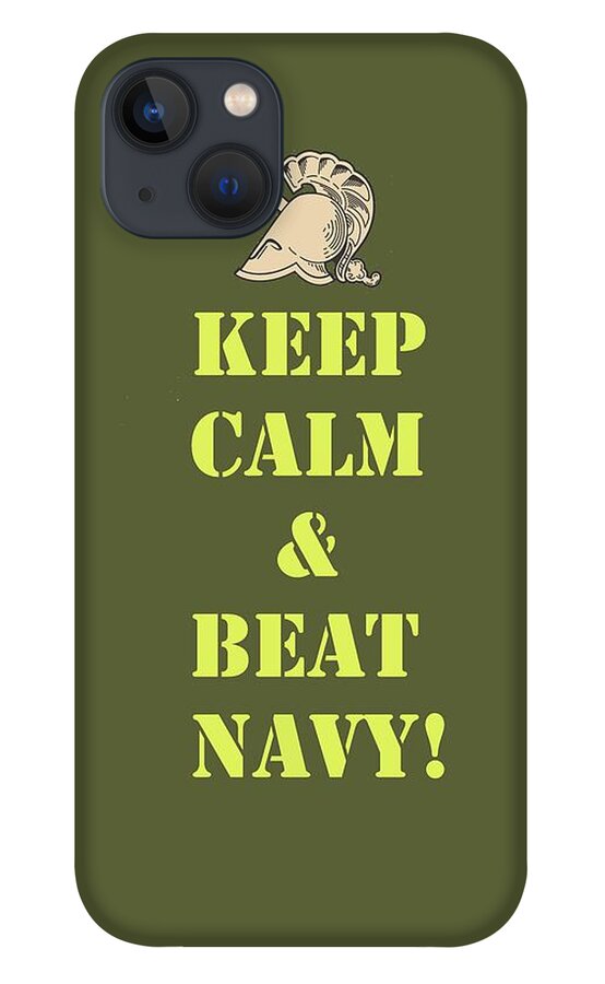  iPhone 13 Case featuring the photograph Keep Calm and Beat Navy by Dan McManus