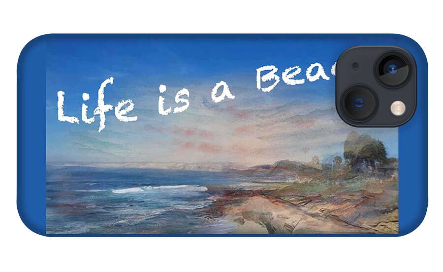 Beach iPhone 13 Case featuring the painting Life is a Beach by Ryn Shell