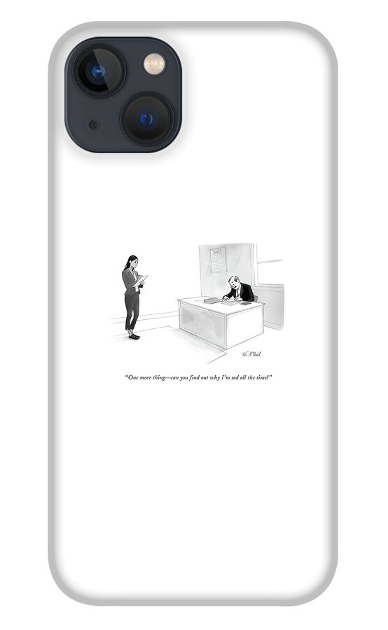 Man At Desk Asks Secretary To Find Out Why He Is Always Sad. iPhone 13 Case