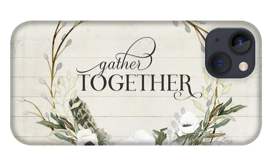 Gather Together iPhone 13 Case featuring the painting Rustic Farmhouse Gather Together Shiplap Wood Boho Feathers n Anemone Floral 2 by Audrey Jeanne Roberts
