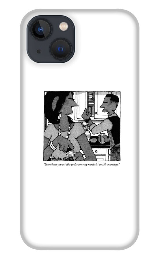 The Only Narcissist In This Marriage iPhone 13 Case