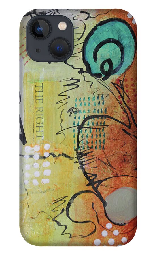 Words iPhone 13 Case featuring the mixed media The Right You by April Burton