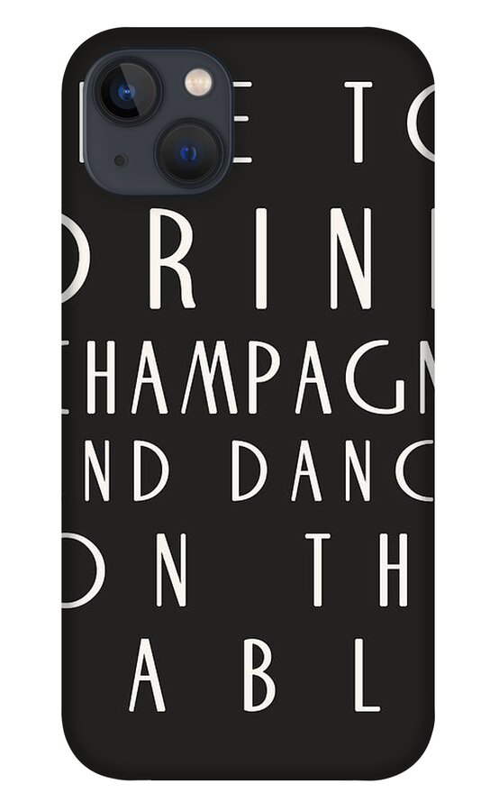 Time To Drink Champagne iPhone 13 Case featuring the digital art Time to Drink Champagne by Georgia Fowler