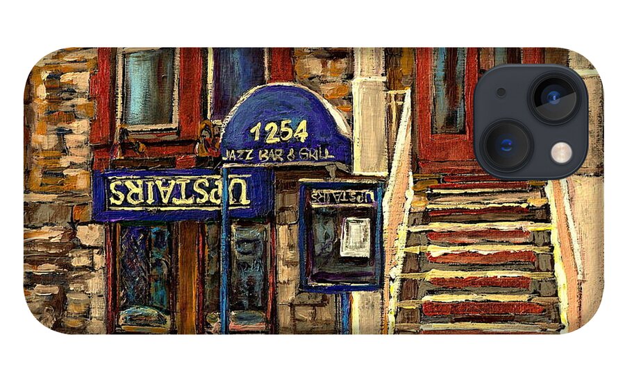 Upstairs Bar And Grill iPhone 13 Case featuring the painting Upstairs Jazz Bar And Grill Montreal by Carole Spandau