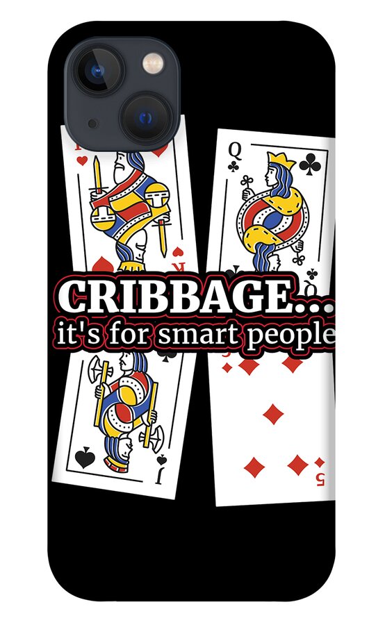 Gift For Cribbage Player iPhone 13 Case featuring the digital art Cribbage T Shirt Gift for Cribbage Card Players and Teams for competitions and tournaments #4 by Martin Hicks