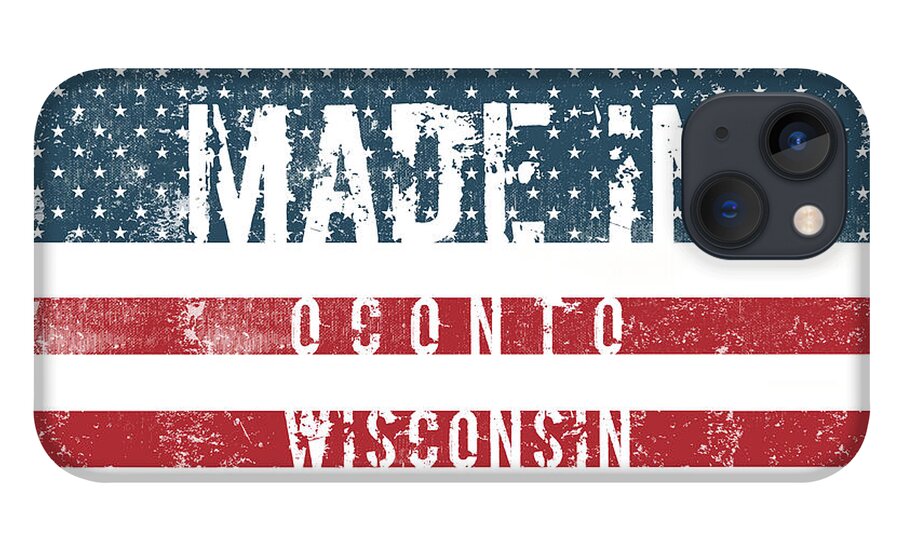 Oconto iPhone 13 Case featuring the digital art Made in Oconto, Wisconsin #Oconto by TintoDesigns