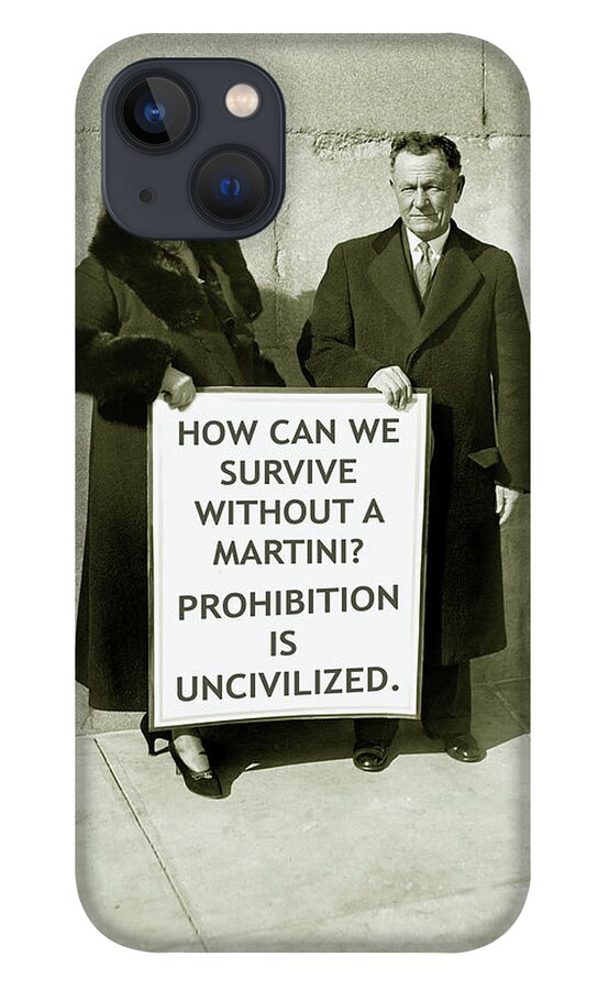 Martini iPhone 13 Case featuring the photograph Prohibition is Uncivilized by Jon Neidert