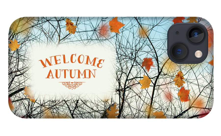 Autumn iPhone 13 Case featuring the photograph Welcome Autumn by Cathy Kovarik
