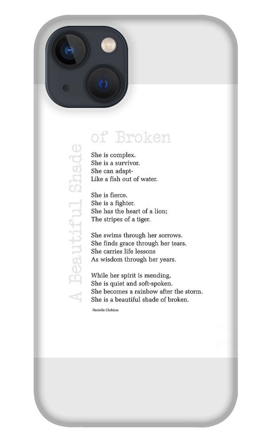 A Beautiful Shade Of Broken iPhone 13 Case featuring the digital art A Beautiful Shade of Broken by Tanielle Childers