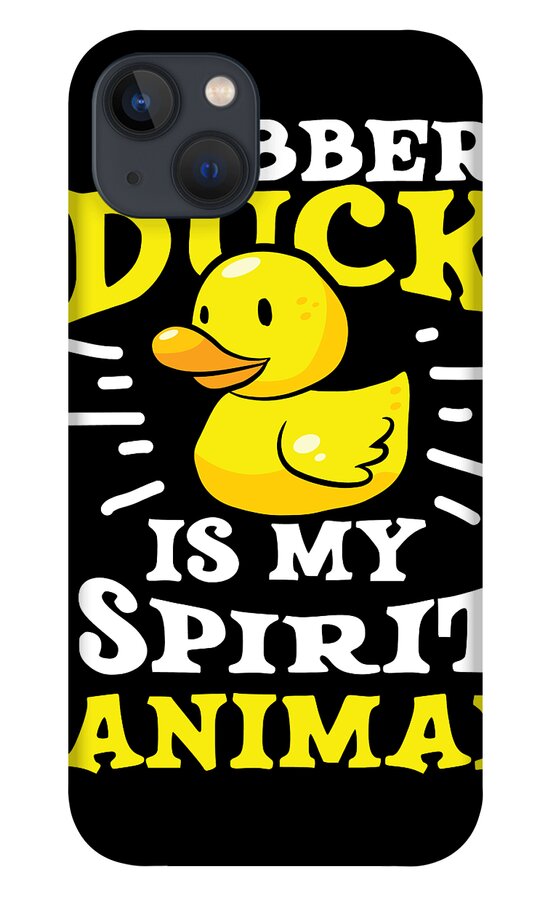 Ducks Duck Lover Rubber Duck is my Spirit Animal Gift Idea Birthday Gift  iPhone 13 Case by Haselshirt - Pixels