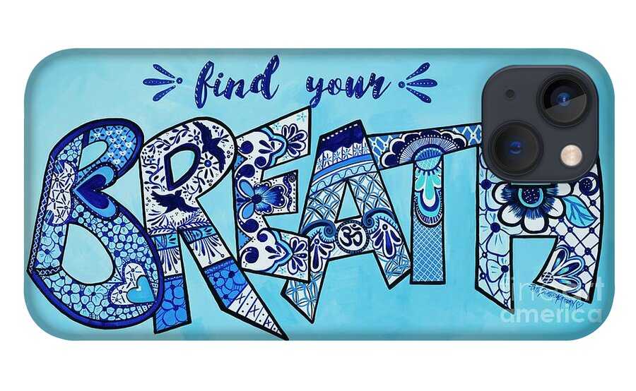 Find Your Breath iPhone 13 Case featuring the painting Find Your Breath by Patti Schermerhorn