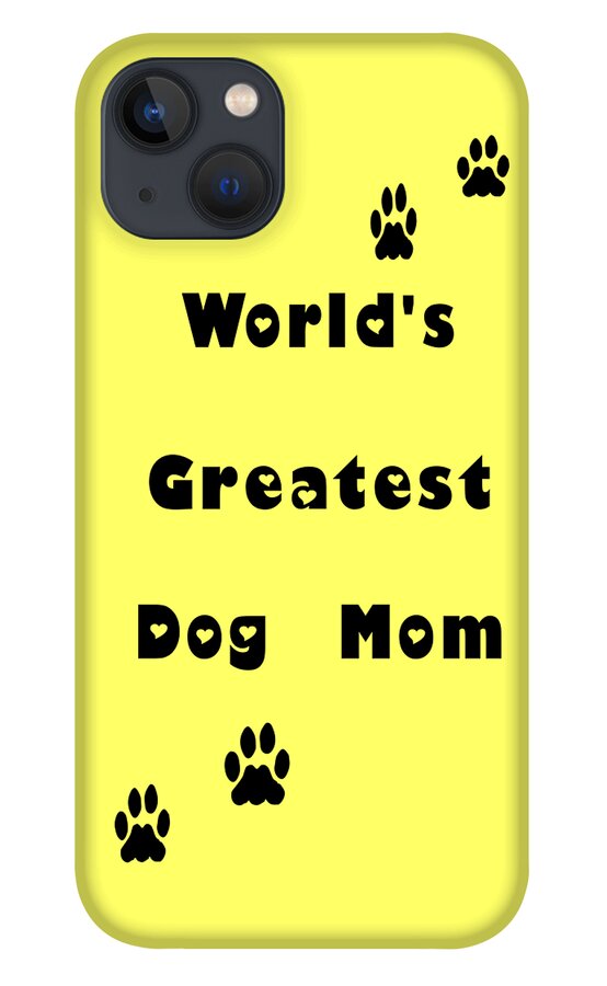 Dog Mom iPhone 13 Case featuring the digital art Greatest Dog Mom Black Letters by Kathy K McClellan