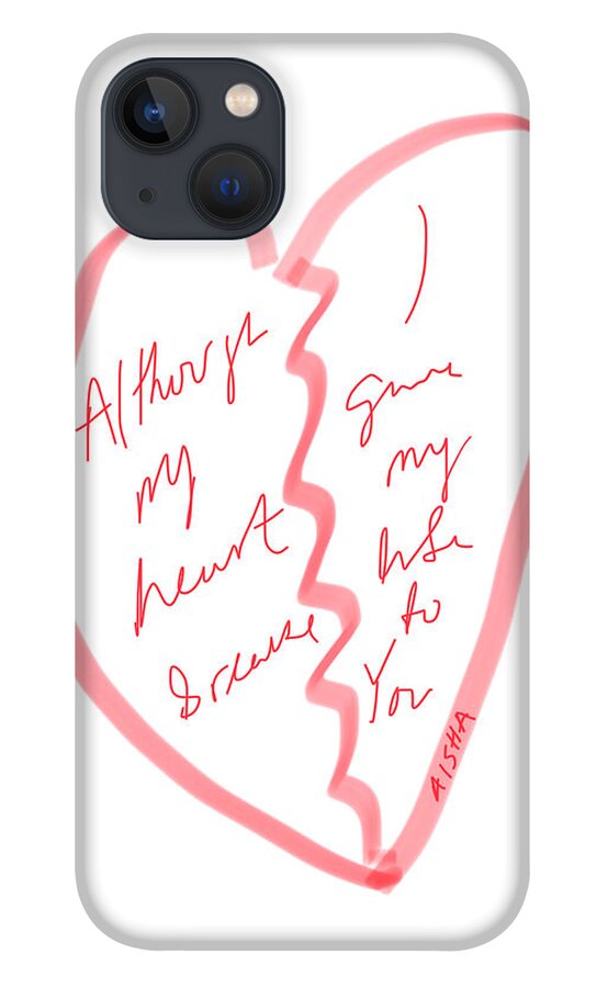 Broken iPhone 13 Case featuring the digital art Heart Break by Aisha Isabelle