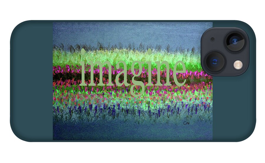 Imagine iPhone 13 Case featuring the painting imagine 2020 Min by Corinne Carroll