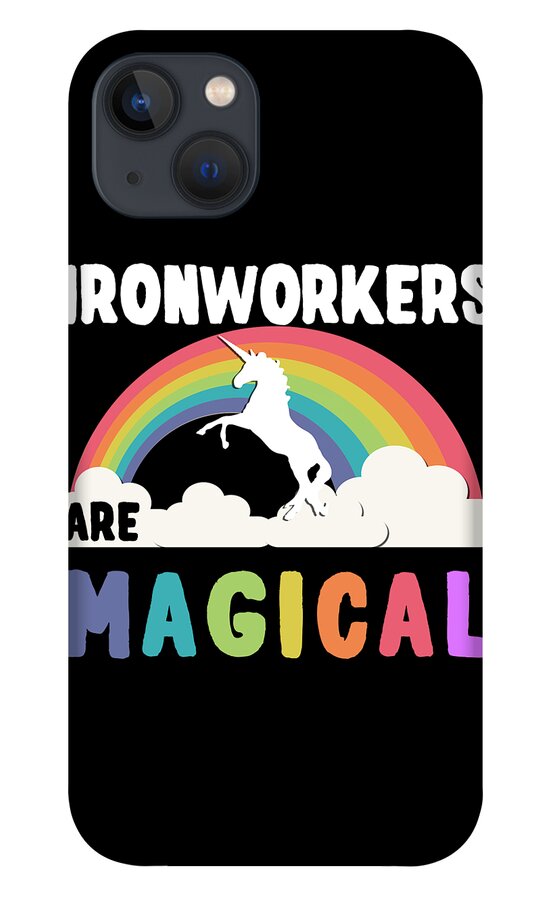Funny iPhone 13 Case featuring the digital art Ironworkers Are Magical by Flippin Sweet Gear