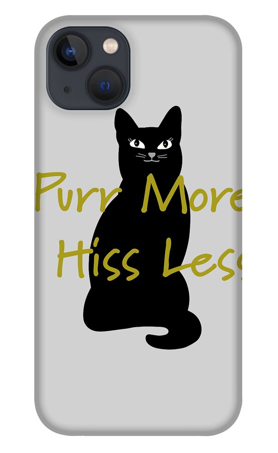 Purr More Hiss Less iPhone 13 Case featuring the digital art Purr More Hiss Less by Kandy Hurley