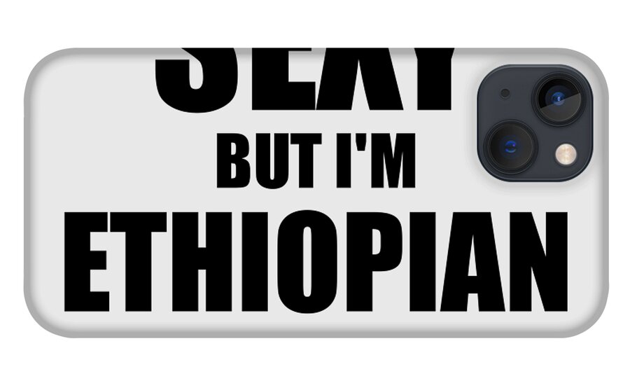 Sexy Ethiopian Husband Boyfriend Wife Ethiopia Pride Funny Gift iPhone 13  Case by Funny Gift Ideas - Pixels