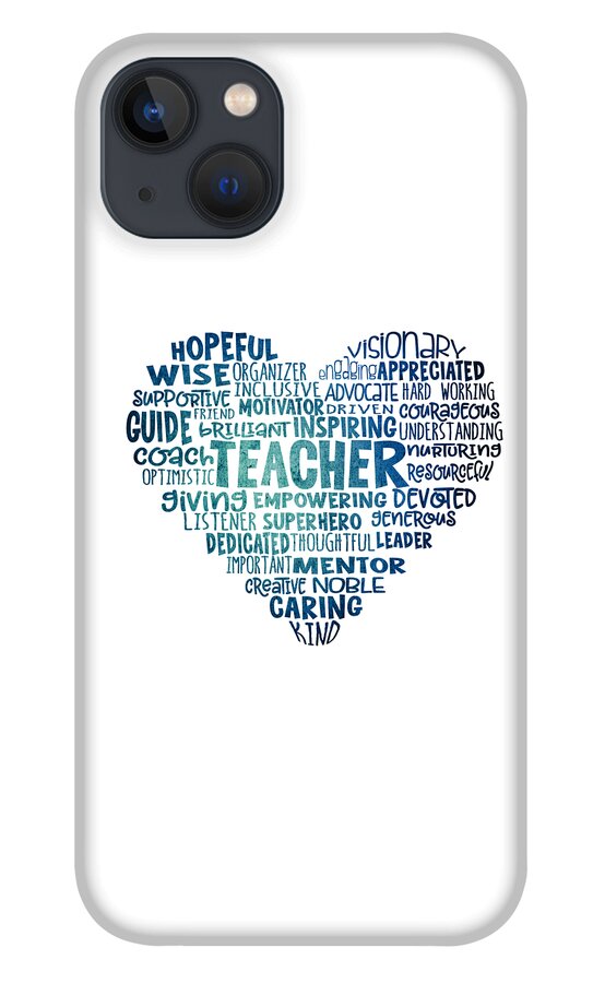 Teacher iPhone 13 Case featuring the digital art Teacher Word Cloud Heart in Blue by Laura Ostrowski