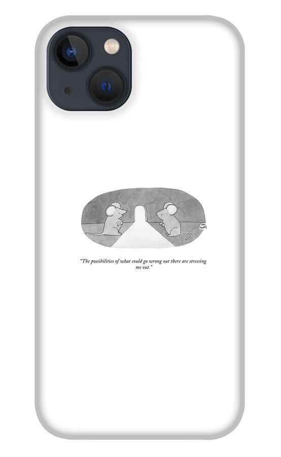 What Could Go Wrong Out There iPhone 13 Case