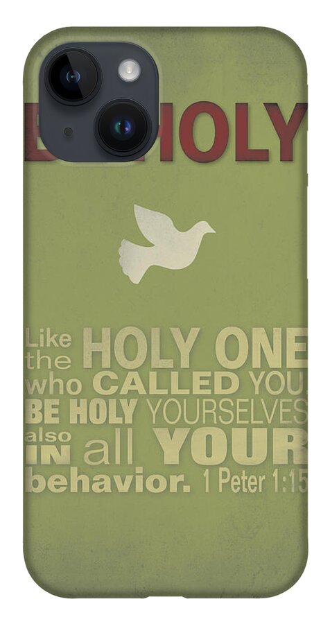 Be Holy iPhone 14 Case featuring the digital art Be Holy by Larry Bohlin