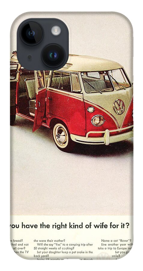 Volkswagen Van iPhone 14 Case featuring the digital art Do you have the right kind of wife for it by Georgia Fowler