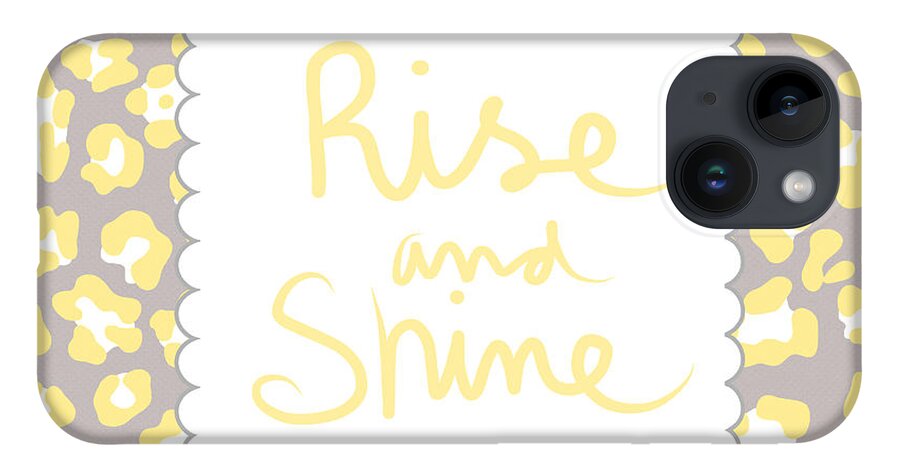 Rise And Shine iPhone 14 Case featuring the mixed media Rise and Shine- yellow and grey by Linda Woods