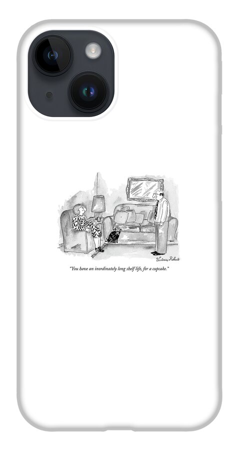 You Have An Inordinately Long Shelf Life iPhone 14 Case