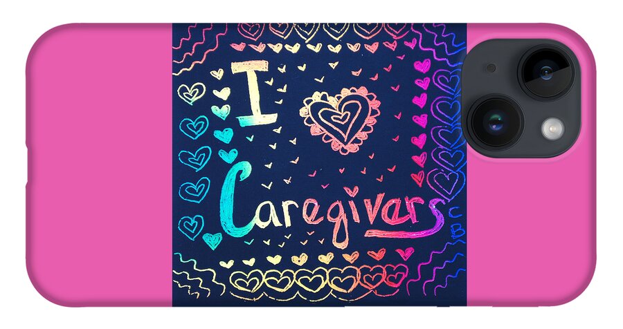 Caregiver iPhone Case featuring the drawing Caregiver Rainbow by Carole Brecht