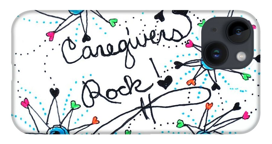 Caregiver iPhone Case featuring the drawing Caregivers Rock by Carole Brecht