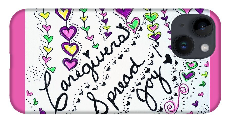 Caregiver iPhone Case featuring the drawing Caregivers Spread Joy by Carole Brecht