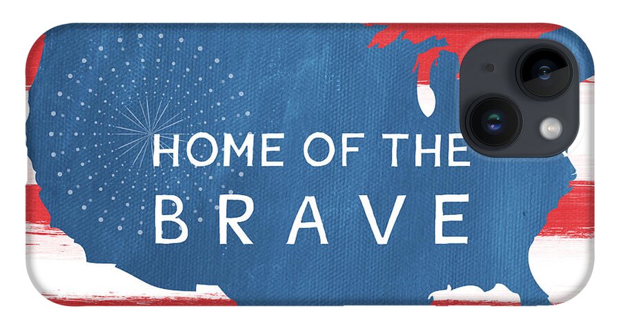 July 4th iPhone 14 Case featuring the painting Home Of The Brave by Linda Woods