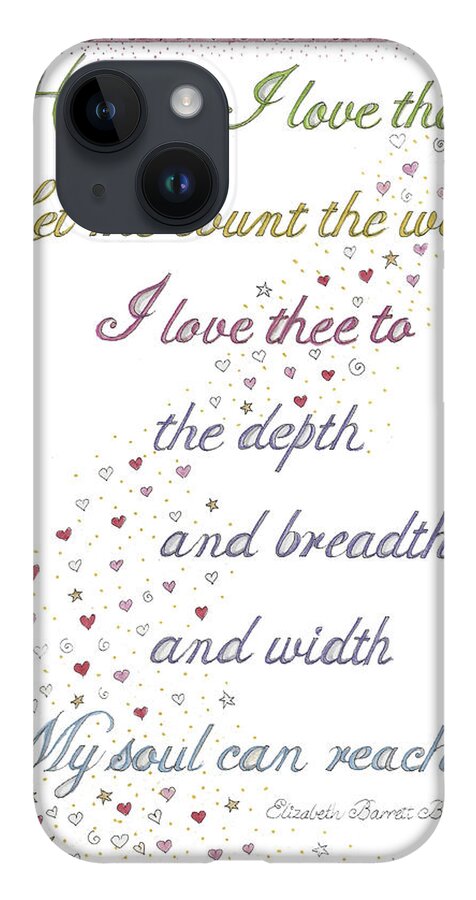 Love Thee iPhone 14 Case featuring the mixed media How Do I Love Thee? by Stephanie Hessler