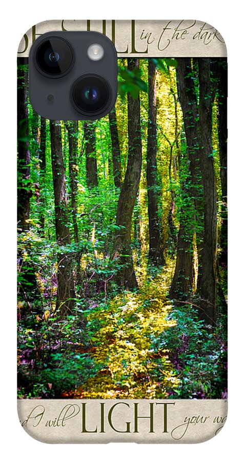Forest iPhone 14 Case featuring the photograph In The Forest with Words by Jai Johnson