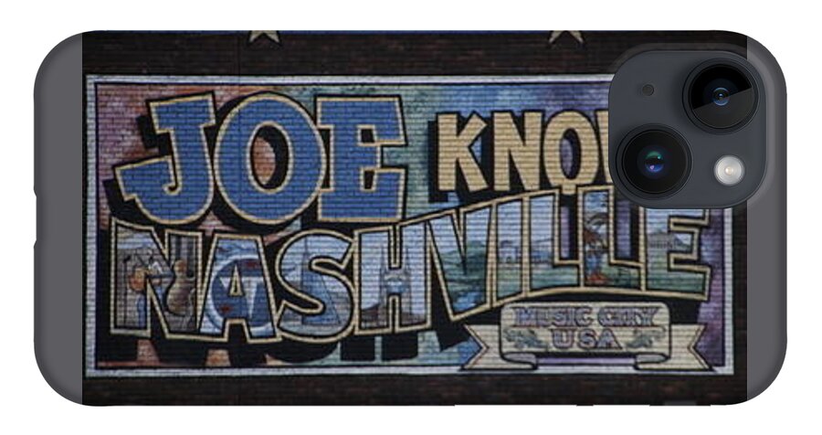 Nashville iPhone 14 Case featuring the photograph Joe Knows Nashville Tennessee by Valerie Collins