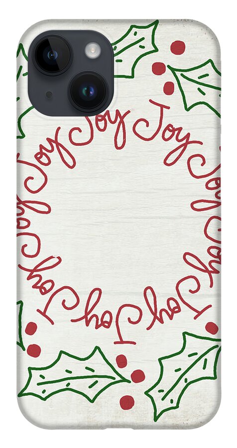 Joy iPhone 14 Case featuring the mixed media Joy Holly Wreath- Art by Linda Woods by Linda Woods