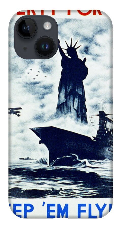 Liberty For All Keep 'em Flying. Sea iPhone 14 Case featuring the painting Liberty for all Keep em flying by MotionAge Designs