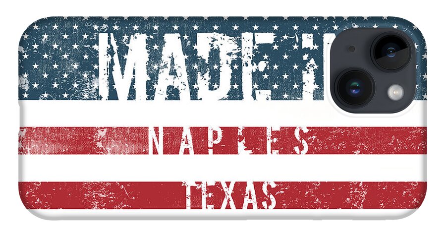 Naples iPhone Case featuring the digital art Made in Naples, Texas #Naples by TintoDesigns