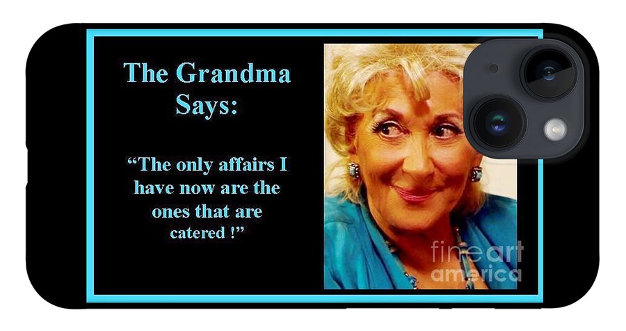 Thegrandmasays iPhone 14 Case featuring the photograph The Grandma's affairs by Jordana Sands