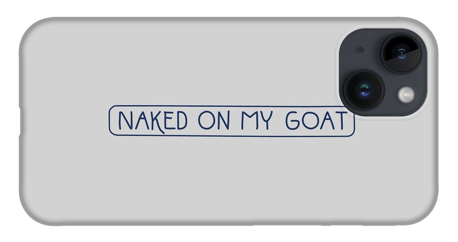 Louise Brooks iPhone 14 Case featuring the digital art Naked on My Goat by Louise Brooks