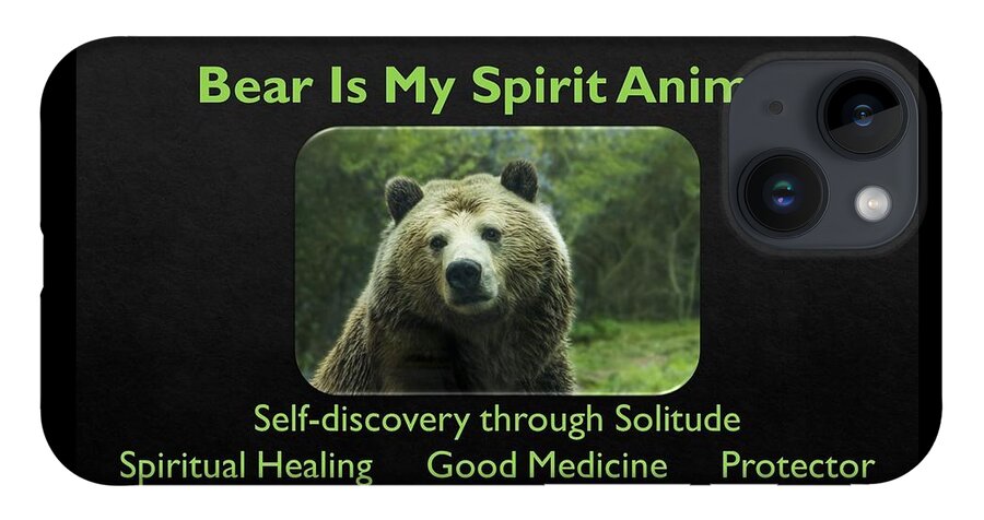 Bear iPhone 14 Case featuring the photograph Bear Is My Spirit Animal by Nancy Ayanna Wyatt