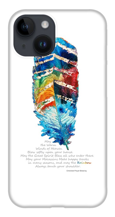 Feather iPhone 14 Case featuring the painting Colorful Feather Art - Cherokee Blessing - By Sharon Cummings by Sharon Cummings