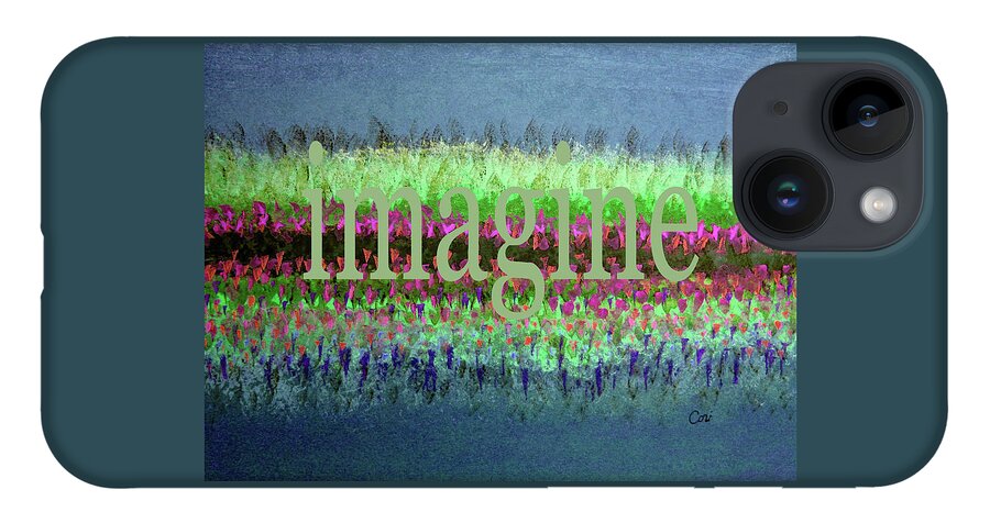 Imagine iPhone 14 Case featuring the painting imagine 2020 Min by Corinne Carroll