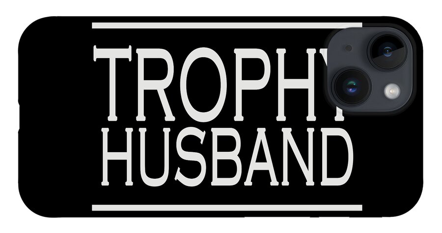 Housewife iPhone 14 Case featuring the painting Mens Trophy Husband by Tony Rubino