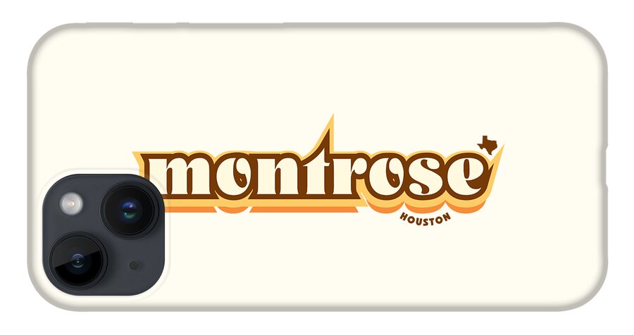 Jan M Stephenson Designs iPhone 14 Case featuring the digital art Montrose Houston Texas - Retro Name Design, Southeast Texas, Yellow, Brown, Orange by Jan M Stephenson