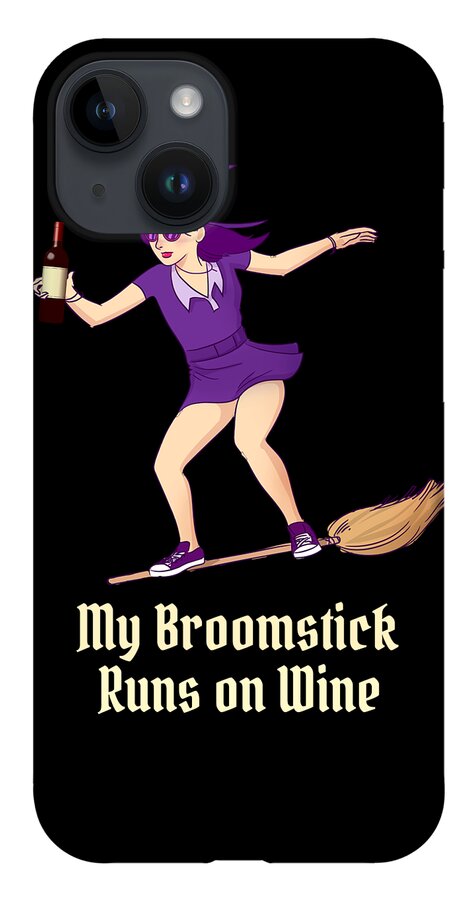 Cool iPhone 14 Case featuring the digital art My Broomstick Runs on Wine Halloween Witch by Flippin Sweet Gear
