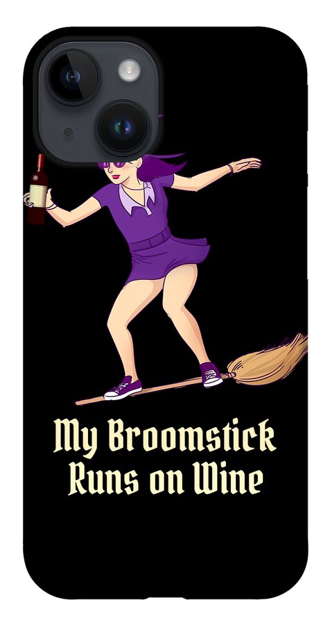 Witch iPhone 14 Case featuring the digital art My Broomstick Runs on Wine Halloween Witch by Flippin Sweet Gear