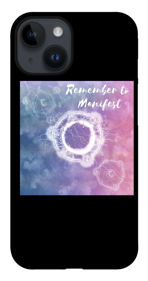 Law Of Attraction iPhone 14 Case featuring the digital art Remember to Manifest Law of Attraction Gifts v11 by Caterina Christakos