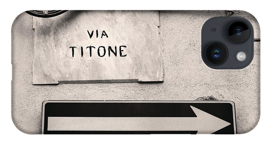 Sign iPhone 14 Case featuring the photograph Via Titone by Michael Gerbino