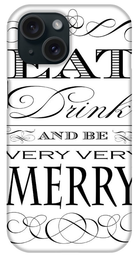 Kitchen iPhone Case featuring the digital art Eat Drink and Be Merry by Antique Images 