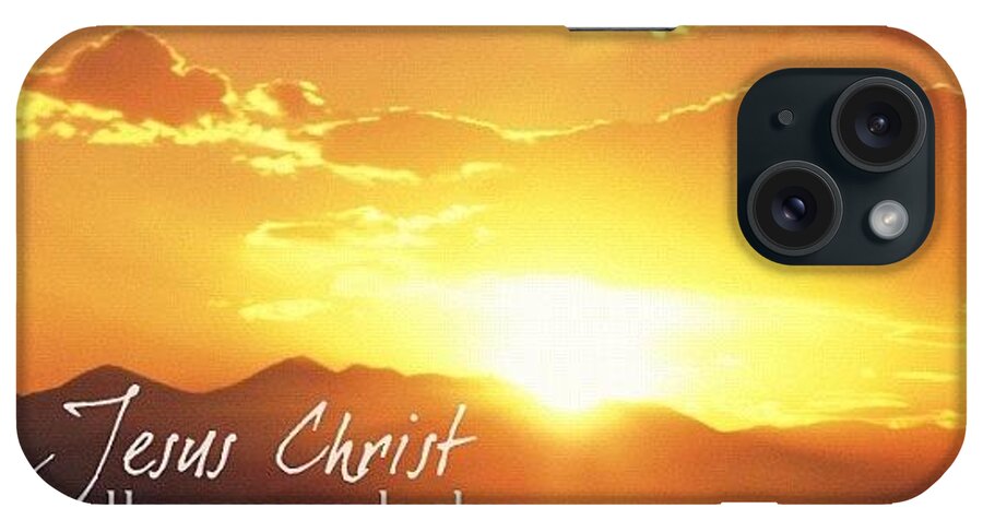 Godisgood iPhone Case featuring the photograph jesus Christ The Same Yesterday, And #1 by Traci Beeson